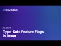 Type-Safe Feature Flags in React