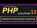 Decisions in PHP Decision Making in Programming PHP Tutorial for beginners in Hindi Urdu
