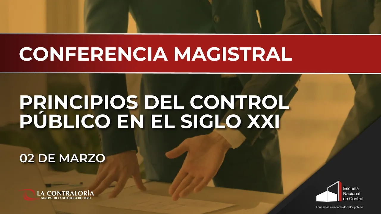 02. Principios del Control Público en el siglo XXI - 02/03/2021