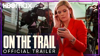 On The Trail Trailer HBO Max