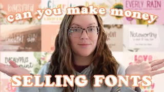 can you make money SELLING FONTS how much i ve made