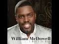 I Won't Go Back - William McDowell