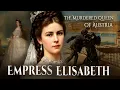 Lagu Shocking Facts About Empress Elisabeth, The Murdered Queen Of Austria