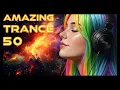 Lagu AMAZING TRANCE 50 🔥 Best New Trance 2025 | Mixed by STiF