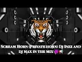 Download Lagu Unveiling the Trending Mix: Scream Horn (Private Horn) Dj Inzz and Dj Max