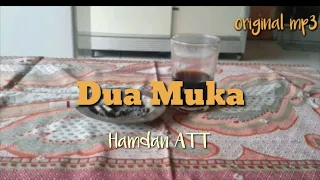 Download HAMDAN ATT - DUA MUKA / ORIGINAL MP3