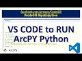 4 Arcpy ArcGIS and VSCODE PyGISW8