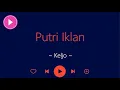 Download Lagu KELJO - Putri Iklan Cover ST12 (Video Lyric)