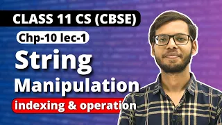 String Manipulation indexing and operations Chapter 10 Class 11 Computer Science Class 11