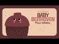 Beethoven: Lullabies for Babies 🌙  Für Elise, Moonlight Sonata & Pathetique 🌙 Baby Piano Sleep Music
