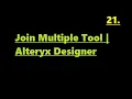 How to Use Join Multiple Tool in Alteryx