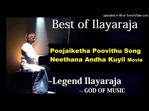 Download MP3 Poojaiketha Poovithu Song Neethana Andha Kuyil Tamil Movie Chitra Ilayaraja #Best of Ilayaraja#