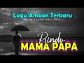Download Lagu Rindu Mama Papa -  Lagu Ambon Terbaru - Pop Lagu Ambon Paling Populer Sepanjang Masa - Lagu Sedih