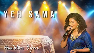 Yeh Sama Madhu Iyer 