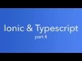 Ionic and Typescript Part 4