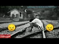 Download Lagu zindagi mein koi kabhi aaye na rabba whatsapp status