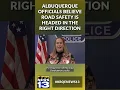 Albuquerque s believe road safety is headed in the right direction
