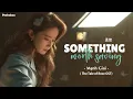 Download Lagu [Vietsub] Something Worth Saving - Mạnh Giai (孟佳 ) | The Tale of Rose (Câu chuyện hoa hồng OST)