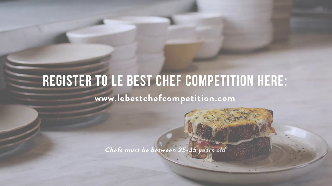 Register for Le Best Chef Competition" to win a FREE TRIP to Paris!