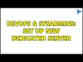 DevOps SysAdmins Set up new dedicated server 2 Solutions
