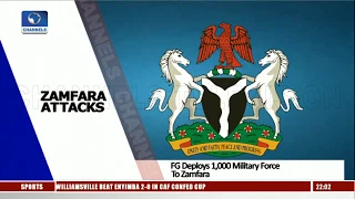 buhari sends 1 000 strong military force after bandits in zamfara pt 1 29 07 18 news 10 