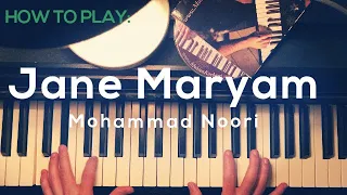 Tutorial How To Play Jane Maryam Mohammad Noori ویدئو آموزش تصویری پیانو جان مریم نسخه کامل 