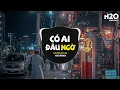 Download Lagu Có Ai Đâu Ngờ (H2O Remix) - Nguyễn Phi Hải | Đời Đâu Ai Biết Trước Chia Đôi Con Nước Sẽ Đi Về Đâu