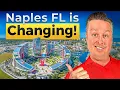 Naples FL Biggest Megaprojects Crazy Changes Coming