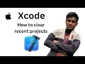 How to clear Xcode recent projects - remove Xcode recent projects from dock menu