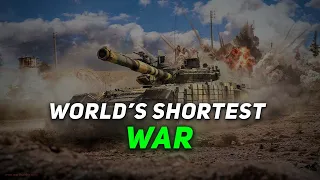 Shortest War in World History