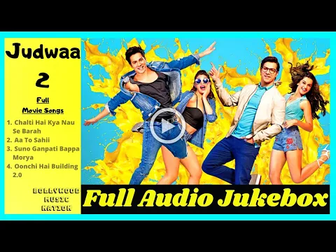 Download MP3 Judwaa 2 Full Movie (Songs) | All Songs |  Bollywood Music Nation