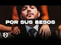 Download Lagu Por Sus Besos - Tito Double P, Neton Vega, Luis R Conriquez