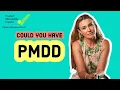 Severe PMS It Might Be PMDD - Doctor Discusses Causes Symptoms Treatments