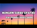 Lagu Broery Pesulima Feat. Betharia Sonatha - Mungkin Sudah Sifatku ( Lirik )