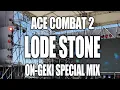 Download Lagu Ace Combat 2 - Lode Stone (ON-GEKI Special Mix) / Kohta \
