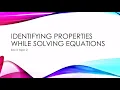 Using Properties to solve equations algebraic proofs 101