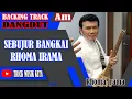 Download Lagu BACKINGTRACK||SEBUJUR BANGKAI||RHOMA IRAMA||NADA Am
