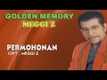 Download Lagu #Permohonan - Megi Z Dangdut Lawas#