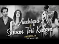 Download Lagu Aashiqui 2 x Sanam Teri Kasam Mashup | Arijit Singh | Ankit Tiwari | Heart Broken Mashup 2025