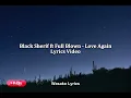 Black Sherif ft. Full Blown – Love Again (Official Lyrics Video)