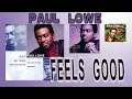 Paul Lowe - Feels Good