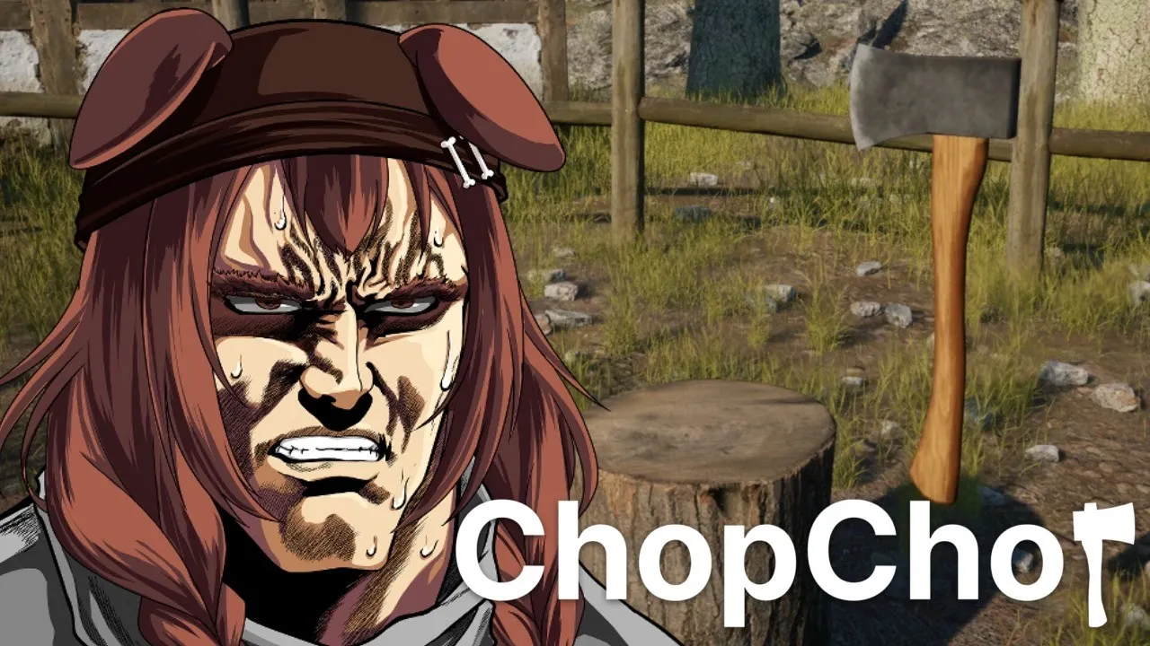 【ChopChop】こんにちは、私は木こり。