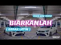 Download Lagu BIARKANLAH - (DISCOYAWREMIX) - BREAKLATIN VIRAL