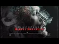 DisasterTheory - Barely Breathing (Official Visualizer)
