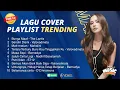 Download Lagu TOP 10 PLAYLIST LAGU COVER | MAHALINI, BERNADYA, NADHIF | ENAK SAAT SANTAI