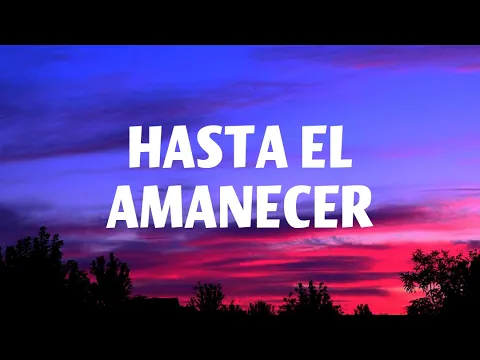 Download MP3 Hasta El Amanecer - Nicky Jam (Lyrics)
