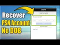 How to Recover PSN Account without DATE OF BIRTH Easy Method