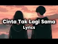 Lagu 🎵 Lagu Galau Yang Bikin Susah Move On 😭 - CINTA TAK LAGI SAMA