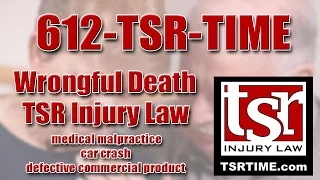 Lawyer for Wrongful Death in Willmar MN TSR Injury Law