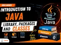 Introduction to Java Library Packages Classes Core Java Tutorial S2P
